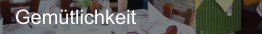 Gemtlichkeit